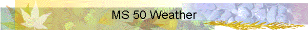 MS 50 Weather